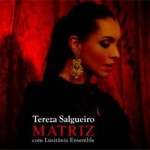 Teresa Salgueiro - Matriz